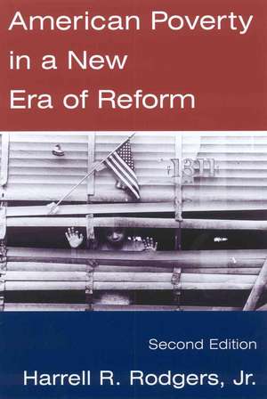 American Poverty in a New Era of Reform de Harrell R. Rodgers