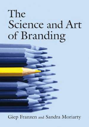 The Science and Art of Branding de Giep Franzen