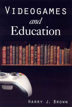 Videogames and Education de Harry J. Brown