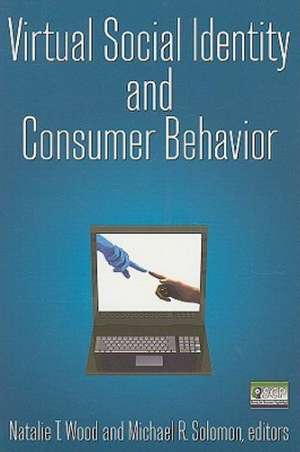 Virtual Social Identity and Consumer Behavior de Natalie T. Wood