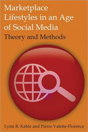 Marketplace Lifestyles in an Age of Social Media: Theory and Methods de Lynn R. Kahle