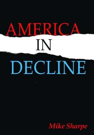 America in Decline de Leon Sharpe