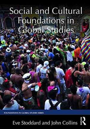 Social and Cultural Foundations in Global Studies de Eve Stoddard