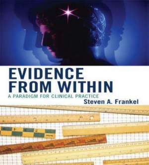 Evidence from Within de Steven A. Frankel