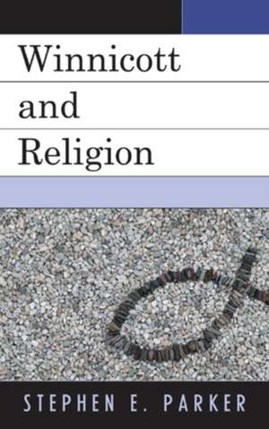 Winnicott and Religion de Stephen Parker