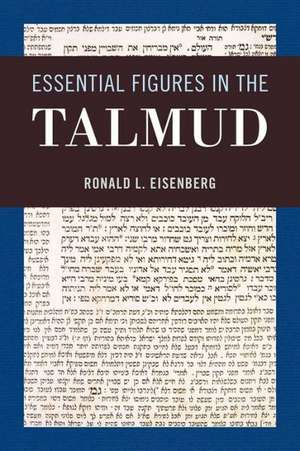 Essential Figures in the Talmud de Ronald L. Eisenberg