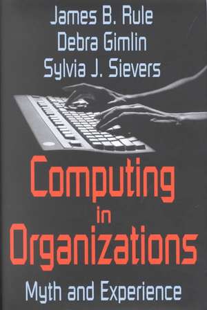 Computing in Organizations: Myth and Experience de Debra Gimlin