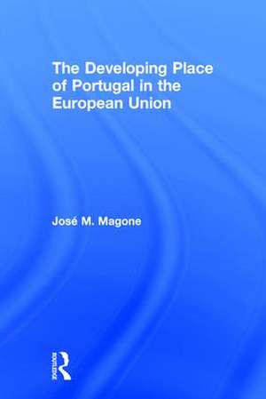 The Developing Place of Portugal in the European Union de Jose Magone