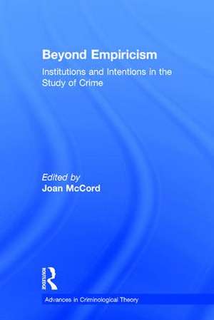 Beyond Empiricism: Institutions and Intentions in the Study of Crime de Joan McCord
