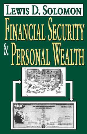 Financial Security and Personal Wealth de Lewis D. Solomon