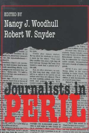 Journalists in Peril de Nancy J. Woodhull