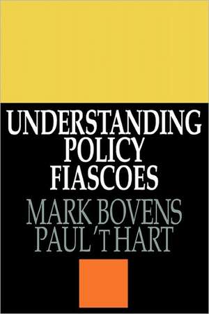 Understanding Policy Fiascoes de Paul 't Hart