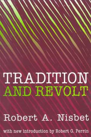 Tradition and Revolt de Robert Nisbet