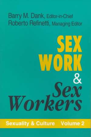 Sex Work and Sex Workers de Barry M. Dank