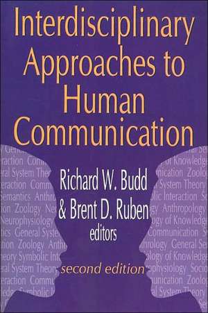 Interdisciplinary Approaches to Human Communication de Brent D. Ruben