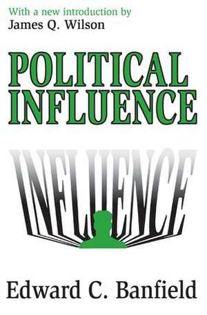 Political Influence de Edward Banfield