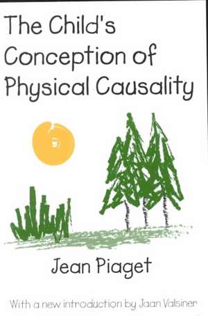 The Child's Conception of Physical Causality de Jean Piaget