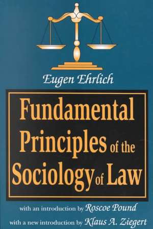 Fundamental Principles of the Sociology of Law de Eugene Ehrlich