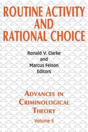 Routine Activity and Rational Choice: Volume 5 de Ronald V. Clarke