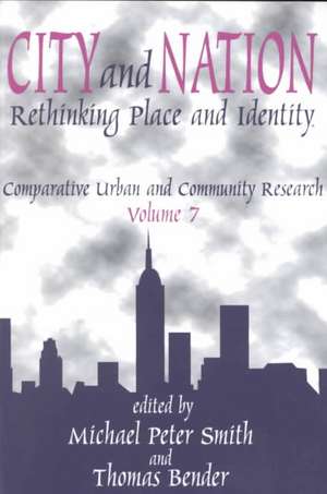 City and Nation: Rethinking Place and Identity de Michael Peter Smith