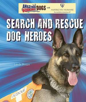 Search and Rescue Dog Heroes de Linda Bozzo