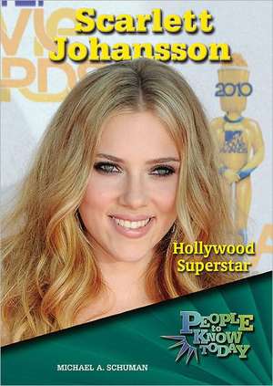 Scarlett Johansson: Hollywood Superstar de Michael A. Schuman