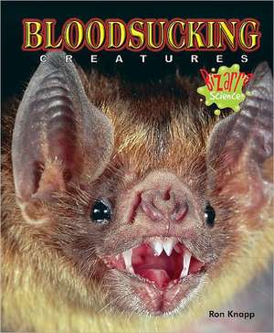 Bloodsucking Creatures de Ron Knapp