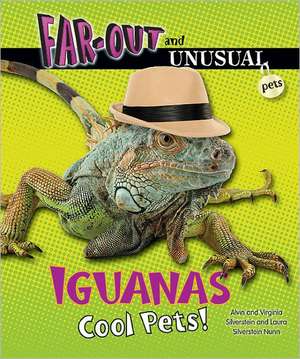 Iguanas: Cool Pets! de Alvin Silverstein