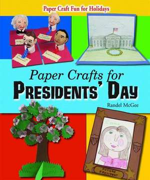 Paper Crafts for Presidents' Day de Randel McGee