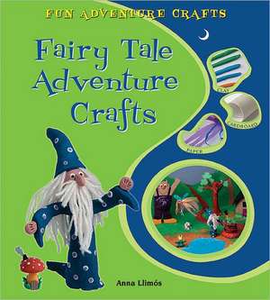 Fairy Tale Adventure Crafts de Anna Llimos