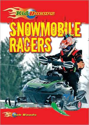 Snowmobile Racers de Bob Woods