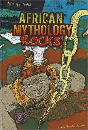 African Mythology Rocks! de Linda Jacobs Altman