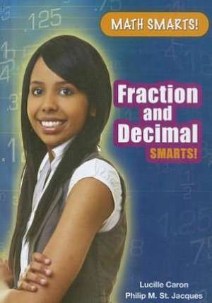 Fraction and Decimal Smarts! de Lucille Caron