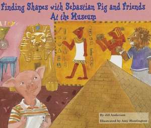 Finding Shapes with Sebastian Pig and Friends at the Museum de Jill Anderson