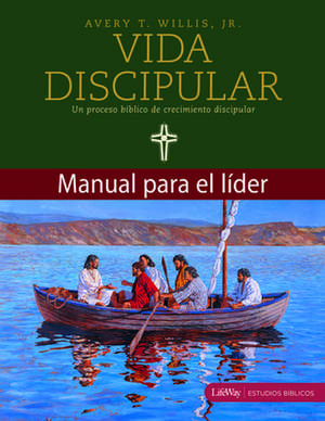 Vida Discipilar Guia Para El Lider de A. Willis