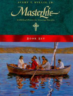 Masterlife Book Set: A Biblical Process for Growing Disciples de Jr. Willis, Avery T.