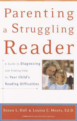 Parenting a Struggling Reader de Susan L. Hall