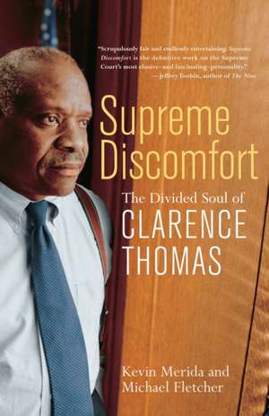 Supreme Discomfort: The Divided Soul of Clarence Thomas de Kevin Merida