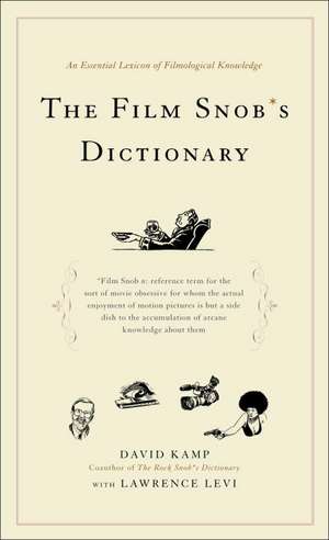 The Film Snob's Dictionary de David Kamp