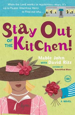 Stay Out of the Kitchen! de Mable John