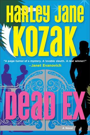 Dead Ex de Harley Jane Kozak