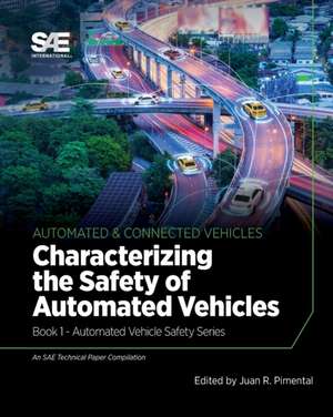 Characterizing the Safety of Automated Vehicles de Juan R Pimentel