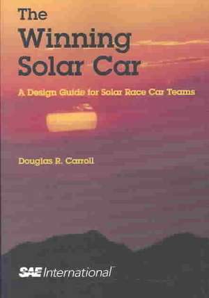 The Winning Solar Car de Douglas Rickman Carroll