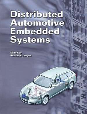 Distributed Automative Embedded Systems de Ronald K. Jurgen