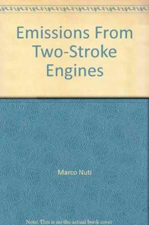 Emissions From Two-Stroke Engines de Marco Nuti