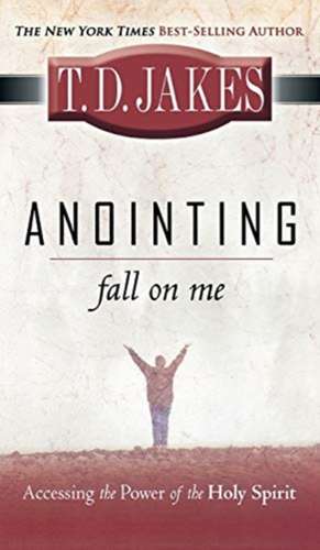 Anointing de T. D. Jakes