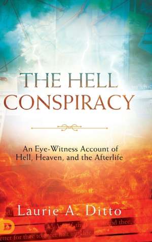 The Hell Conspiracy de Laurie Ditto