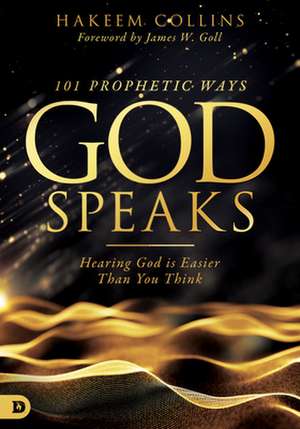 101 Prophetic Ways God Speaks de Hakeem Collins