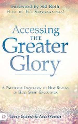 Accessing the Greater Glory de Larry Sparks