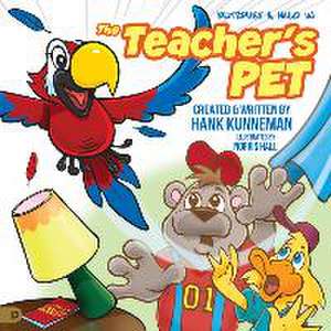 The Teacher's Pet: A Mutzphey and Milo Adventure de Hank Kunneman